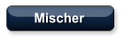 Mischer